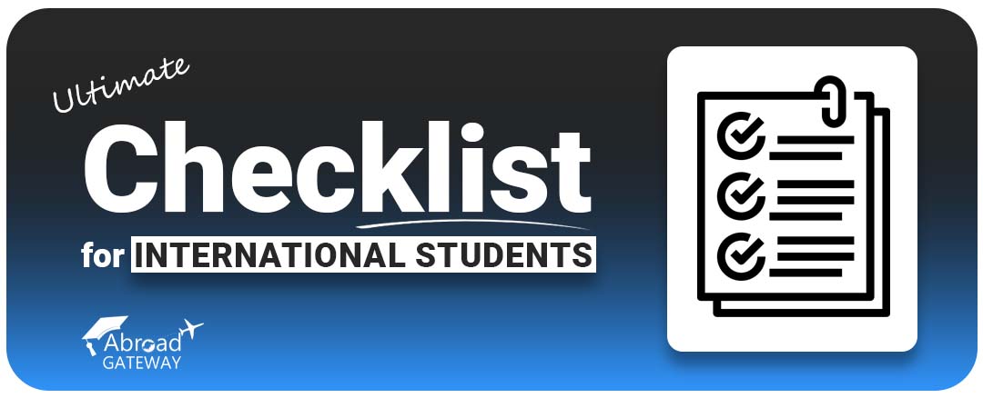 Ultimate Checklist For International Students - Abroad Gateway