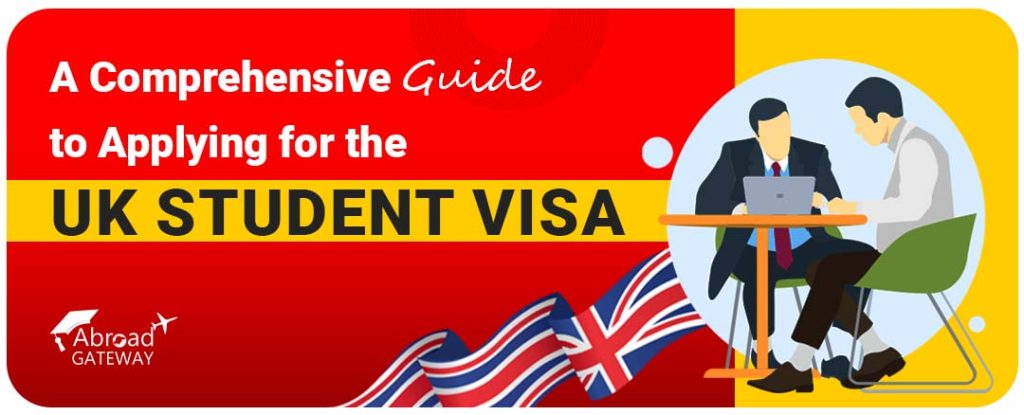 A Comprehensive Guide To Applying For The UK Student Visa Abroad Gateway