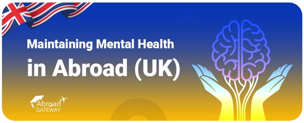 Maintaining Mental Health in Abroad (UK)
