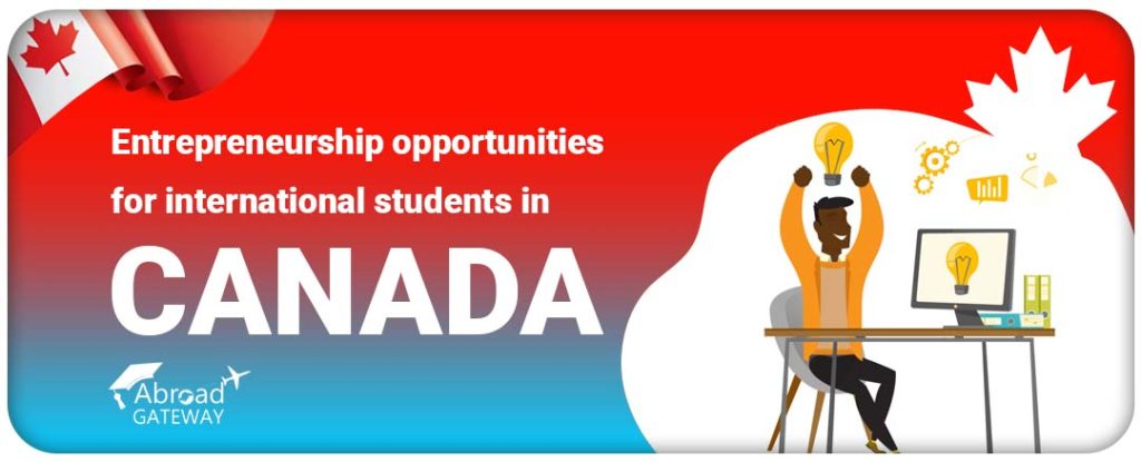 Entrepreneurship Opportunities for International Students in Canada